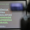 Fenaj - Relatório da Violência Contra Jornalistas e Liberdade de Imprensa no Brasil – 2022
