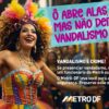 campanha vandalismo metro-df carnaval 2025