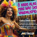 campanha vandalismo metro-df carnaval 2025