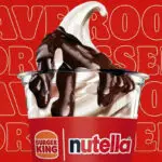 Burger King com NUTELLA